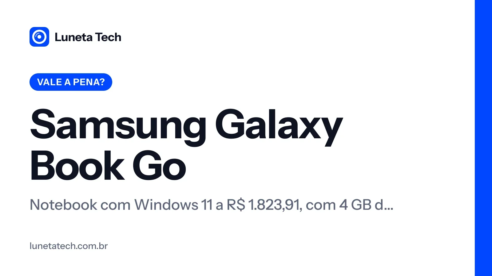 Arte da Luneta Tech: Samsung Galaxy Book Go